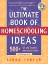 Cover image for The Ultimate Book of Homeschooling Ideas